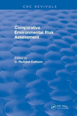 Comparative Environmental Risk Assessment by C. Richard Cothern