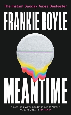 Meantime: An absolutely gripping detective novel from one of Britain's best known comedians by Frankie Boyle