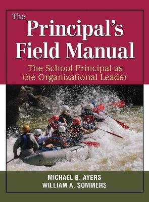 Principal's Field Manual by Michael B. Ayers
