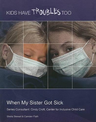 When My Sister Got Sick: Illness book