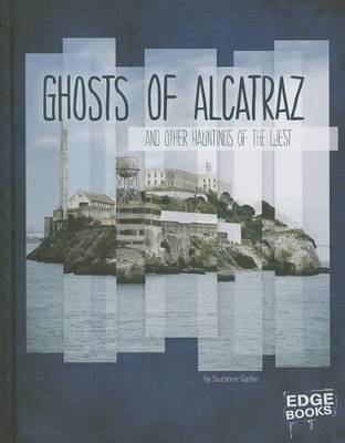 Ghosts of Alcatraz and Other Hauntings of the West book