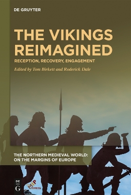 The Vikings Reimagined: Reception, Recovery, Engagement by Tom Birkett