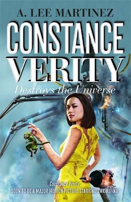 Constance Verity Destroys the Universe: Book 3 in the Constance Verity trilogy; The Last Adventure of Constance Verity will star Awkwafina in the forthcoming Hollywood blockbuster book
