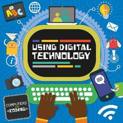Using Digital Technology by Steffi Cavell-Clarke