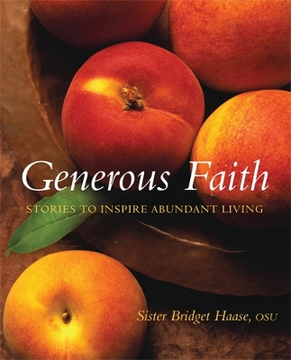 Generous Faith: Stories to Inspire Abundant Living book