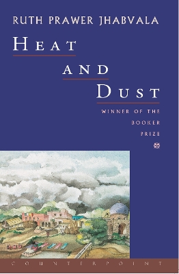 Heat and Dust: A Novel by Ruth Prawer Jhabvala