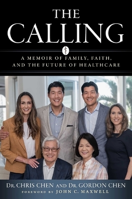 The Calling: A Memoir of Family, Faith, and the Future of Healthcare book