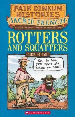 Rotters and Squatters (Fair Dinkum Histories #3) book