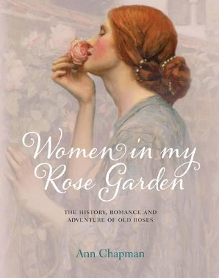 Women in my Rose Garden by Ann Chapman