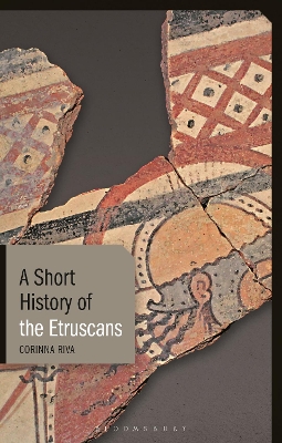 A Short History of the Etruscans by Corinna Riva