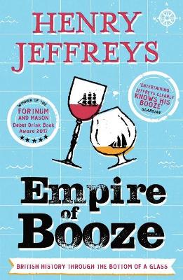 Empire of Booze by Henry Jeffreys