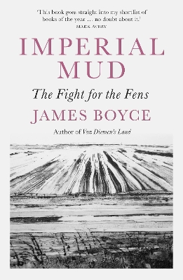 Imperial Mud: The Fight for the Fens by James Boyce