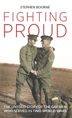 Fighting Proud by Stephen Bourne