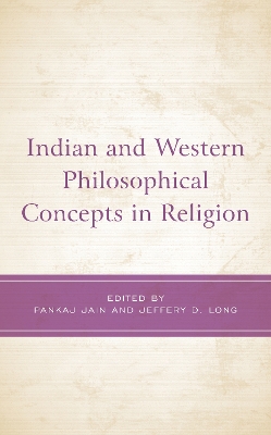 Indian and Western Philosophical Concepts in Religion by Pankaj Jain