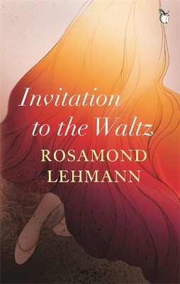 Invitation To The Waltz by Rosamond Lehmann