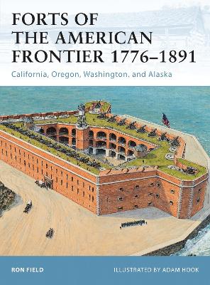 Forts of the American Frontier 1776-1891 book