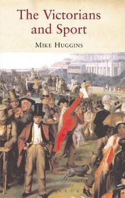 Victorians and Sport by Dr Mike Huggins