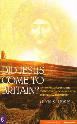 Did Jesus Come to Britain? book