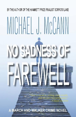 No Sadness of Farewell: A March and Walker Crime Novel book