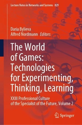 The World of Games: Technologies for Experimenting, Thinking, Learning: XXIII Professional Culture of the Specialist of the Future, Volume 2 book