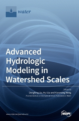 Advanced Hydrologic Modeling in Watershed Scales book