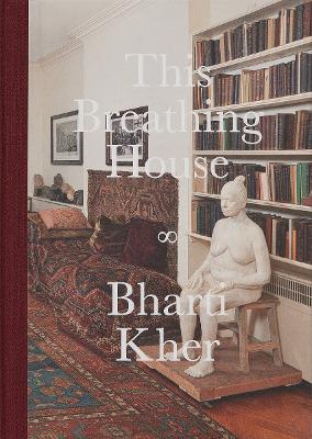 Bharti Kher: This Breathing House book