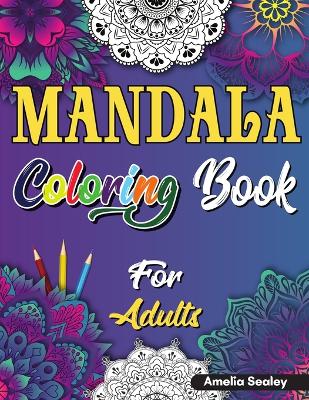 Mindful Patterns Coloring Book for Adults: Adult Coloring Book with Stress Relieving Designs and Mandalas book