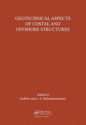 Geotechnical Aspects of Coastal and Offshore Structures book