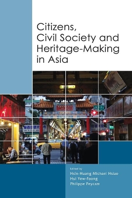 Citizens, Civil Society and Heritage-making in Asia book