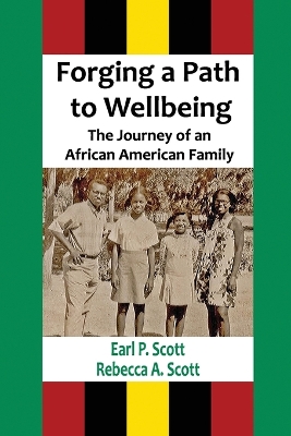 Forging a Path to Wellbeing: The Journey of an African American Family book
