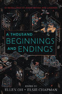 Thousand Beginnings and Endings by Ellen Oh