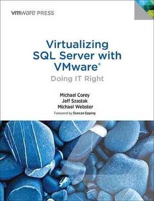 Virtualizing SQL Server with VMware: Doing IT Right book
