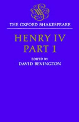 The Oxford Shakespeare: Henry IV, Part One book