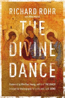 The Divine Dance: The Trinity And Your Transformation by Richard Rohr