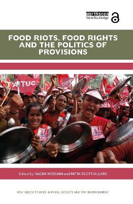 Food Riots, Food Rights and the Politics of Provisions book