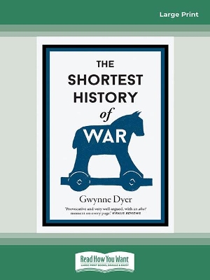 The Shortest History of War by Gwynne Dyer