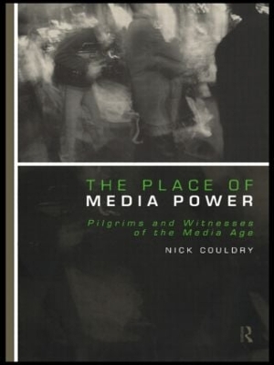 The Place of Media Power by Nick Couldry