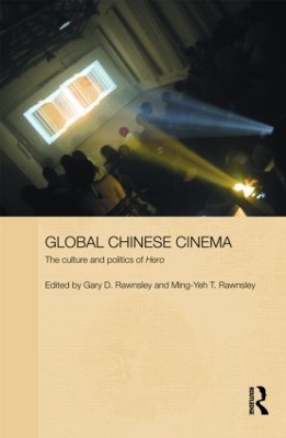 Global Chinese Cinema by Gary D. Rawnsley