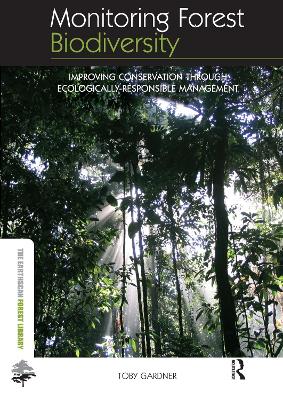 Monitoring Forest Biodiversity by Toby Gardner