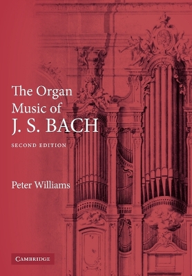 Organ Music of J. S. Bach by Peter Williams