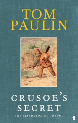 Crusoe's Secret by Tom Paulin