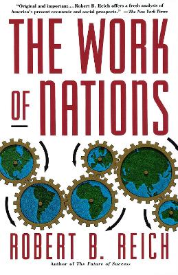 Work Of Nations by Robert B Reich