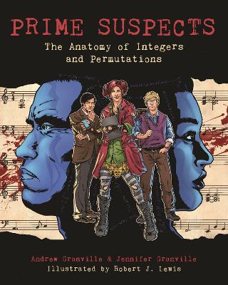 Prime Suspects: The Anatomy of Integers and Permutations book