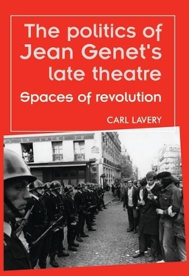 Politics of Jean Genet's Late Theatre book