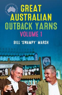 Great Australian Outback Yarns: Volume 1 book