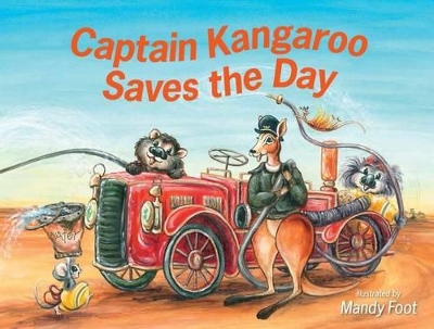 Captain Kangaroo Saves the Day by Mandy Foot
