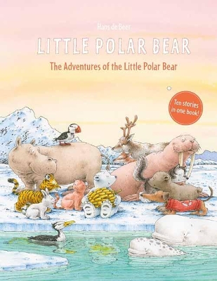 Adventures of the Little Polar Bear by Hans de Beer