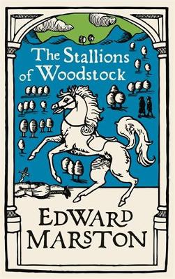 The Stallions of Woodstock: An action-packed medieval mystery from the bestselling author book