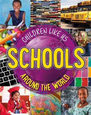 Children Like Us: Schools Around the World by Moira Butterfield
