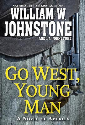 Go West, Young Man: A Riveting Western Novel of the American Frontier  book